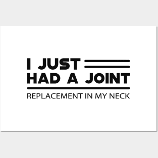 Neck Replacement - I just had a joint Posters and Art